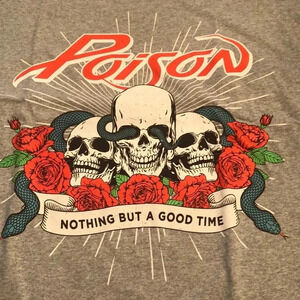 Poison Nothing But a Good Time Band Tee Shirt